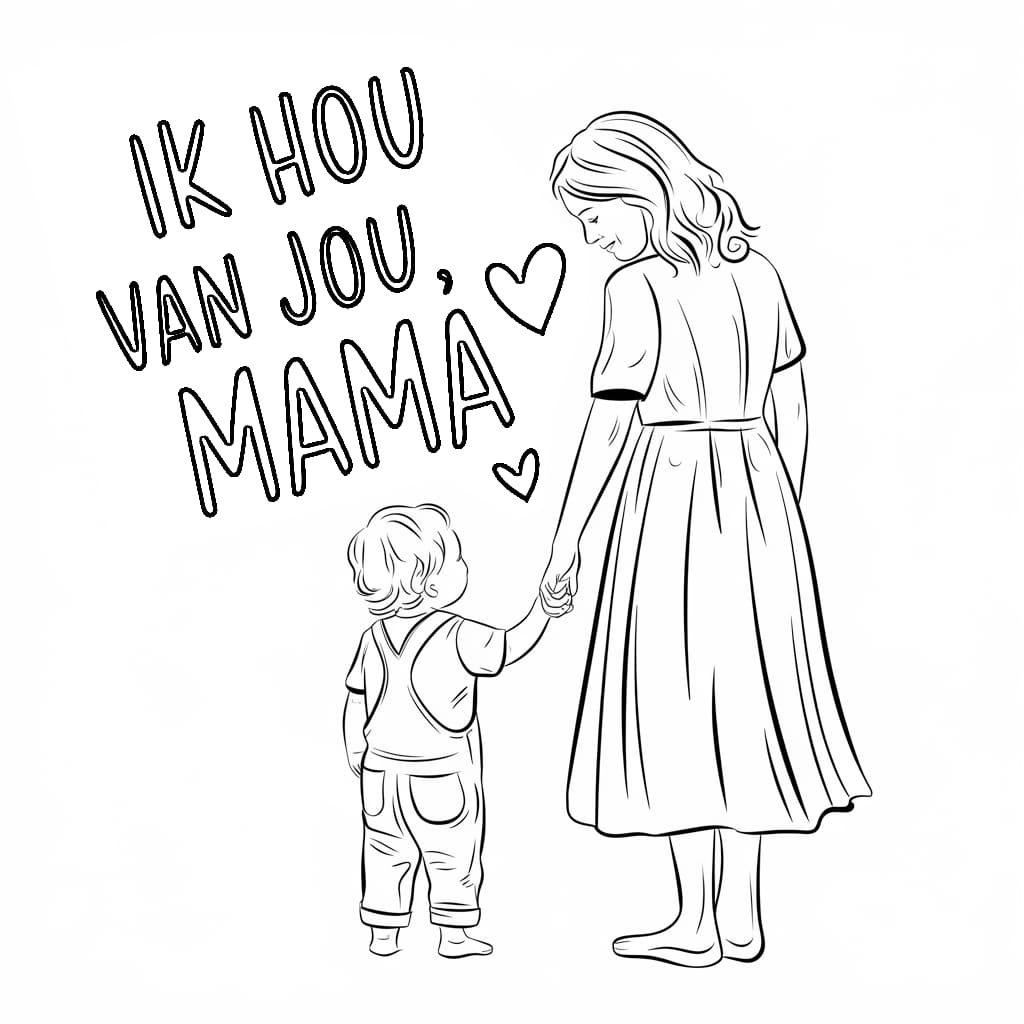 Ik hou van jou mama